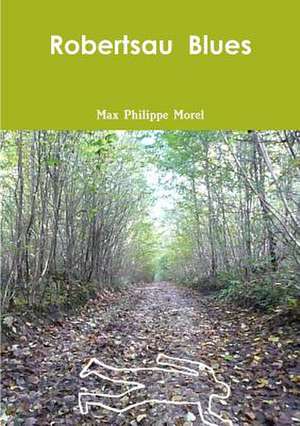 Robertsau Blues de Max Philippe Morel