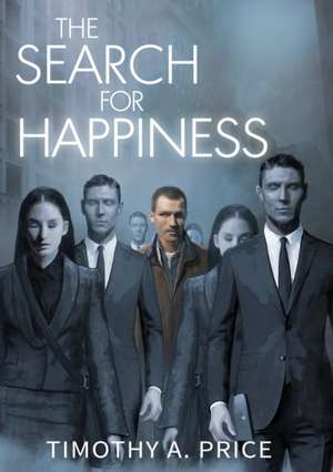 The Search for Happiness de Timothy Price