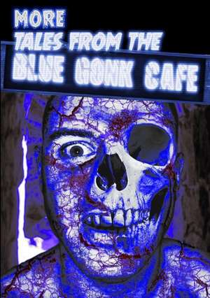 More Tales from the Blue Gonk Cafe de Thirteen O'Clock Press