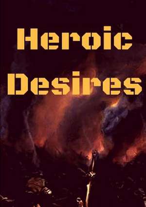 Heroic Desires de Julius Green