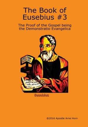 The Book of Eusebius #3 de Apostle Arne Horn