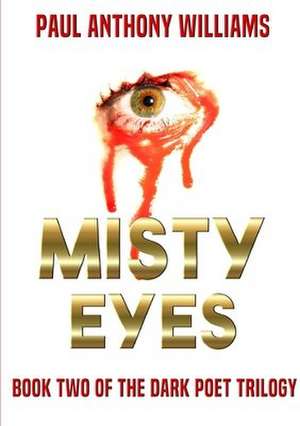 Misty Eyes de Paul Anthony Williams