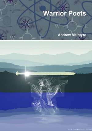 Warrior Poets de Andrew Mcintyre