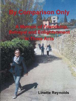 By Comparison Only de Linette Reynolds