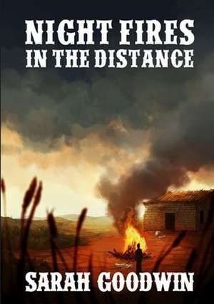 Night Fires in the Distance de Sarah Goodwin