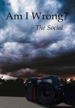 Am I Wrong? - The Social de Nene