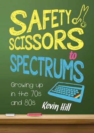 Safety Scissors to Spectrums de Kevin Hill