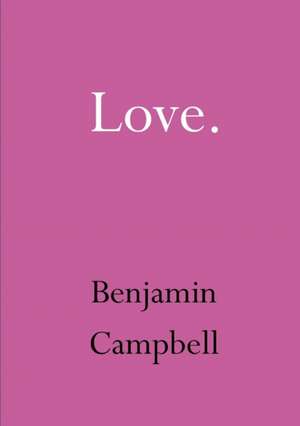 Love de Benjamin Campbell