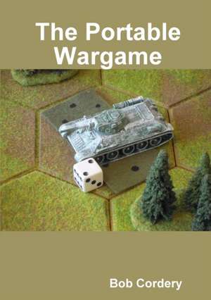 The Portable Wargame de Bob Cordery