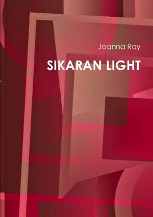 SIKARAN LIGHT de Joanna Ray