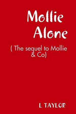 Mollie Alone de L. Taylor