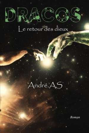 Dracos - Le Retour Des Dieux - (Grand Format) de Andre as