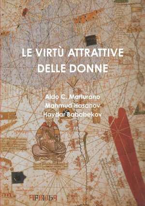 LE VIRTÙ ATTRATTIVE DELLE DONNE de Aldo C. Marturano