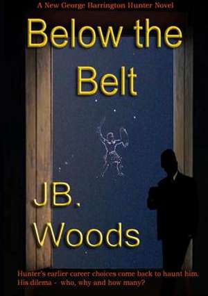 Below the Belt de Jb Woods