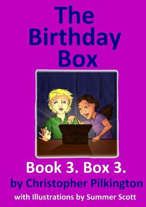 The Birthday Box de Christopher Pilkington