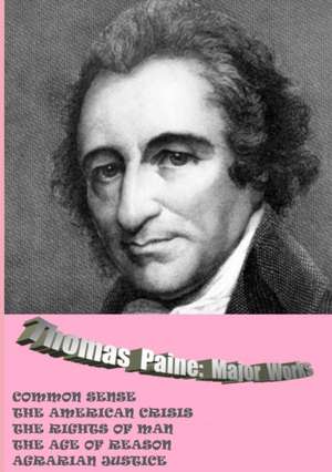 Thomas Paine. Major Works de Thomas Paine