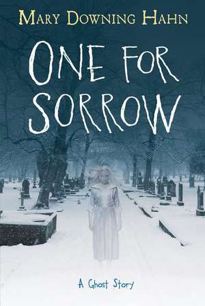 One for Sorrow: A Ghost Story de Mary Downing Hahn