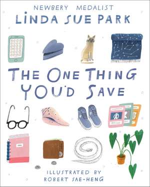 The One Thing You'd Save de Linda Sue Park