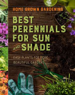 Best Perennials For Sun And Shade de Houghton Mifflin Harcourt