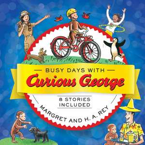 Busy Days with Curious George de H. A. Rey