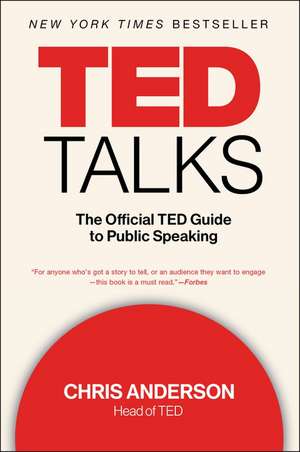 Ted Talks: The Official TED Guide to Public Speaking de Chris Anderson