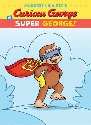 Curious George in Super George! de H. A. Rey