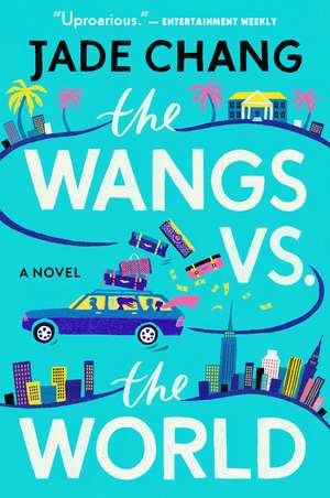 The Wangs Vs. The World de Jade Chang