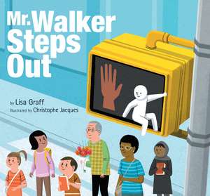 Mr. Walker Steps Out de Lisa Graff