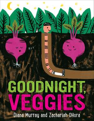 Goodnight, Veggies de Diana Murray