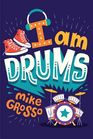 I Am Drums de Mike Grosso