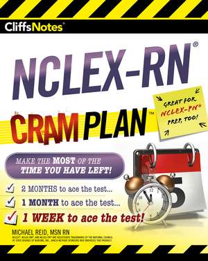 CliffsNotes NCLEX-RN Cram Plan de Michael Reid M.S. RN