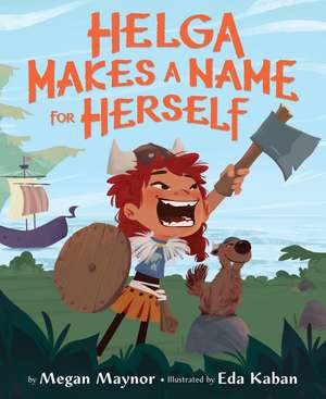 Helga Makes a Name for Herself de Megan Maynor