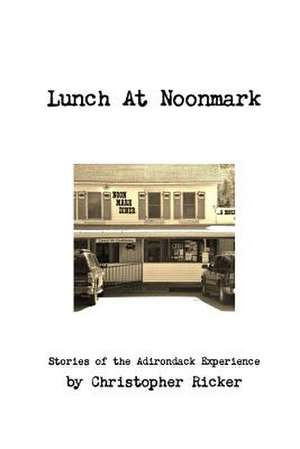 Lunch at Noonmark de Christopher Ricker