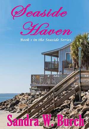 Seaside Haven de Sandra W. Burch