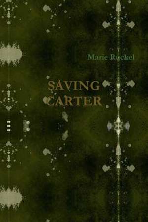 Saving Carter de Marie Ruckel