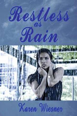 Restless as Rain de Karen Wiesner