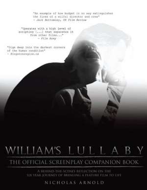 William's Lullaby Official Screenplay Companion Book de Nicholas Arnold