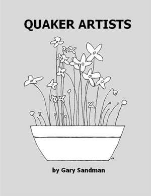 Quaker Artists de Gary Sandman