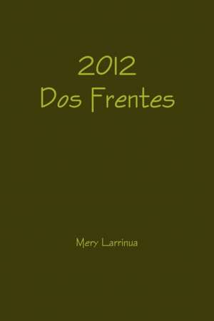 2012 DOS Frentes de Mery Larrinua