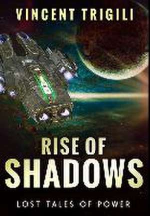 Rise of Shadows de Vincent Trigili