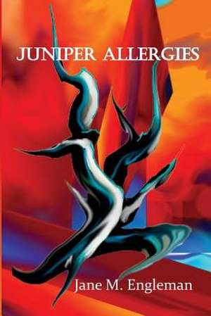 Juniper Allergies de Jane M. Engleman