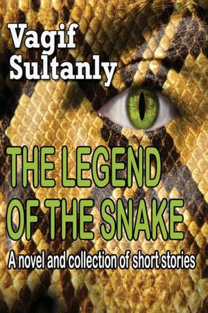 The Legend of the Snake de Vagif Sultanly