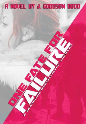 One Fate For Failure de J Goodson Dodd