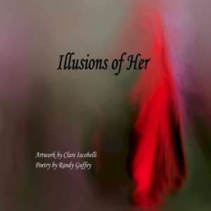 Illusions of Her de Clare Iacobelli