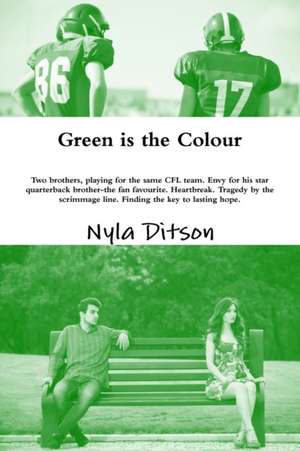 Green Is the Colour de Nyla Ditson