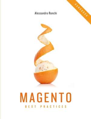 Magento Best Practices Handbook de Alessandro Ronchi