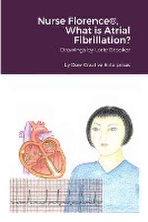 Nurse Florence®, What is Atrial Fibrillation? de Michael Dow