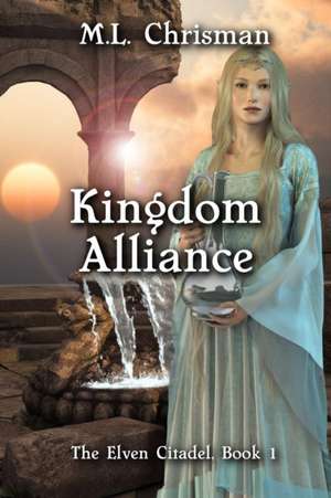 Kingdom Alliance de M. L. Chrisman