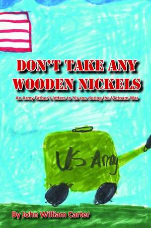 Don't Take Any Wooden Nickels de John Carter