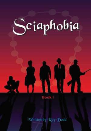Sciaphobia de Roy Dodd